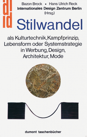 Michael Schirner, Was Stil ist, bestimme ich, in: Stilwandel, Hrsg. Bazon Brock / Hans Ulrich Reck, Internationales Design Zentrum Berlin, DuMont Buchverlag, Köln 1986